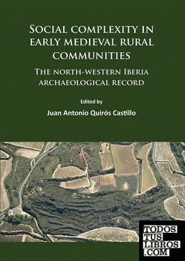 SOCIAL COMPLEXITY IN EARLY MEDIEVAL RURAL COMMUNITIES