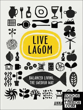 LIVE LAGOM BALANCED LIVING SWEDISH WAY