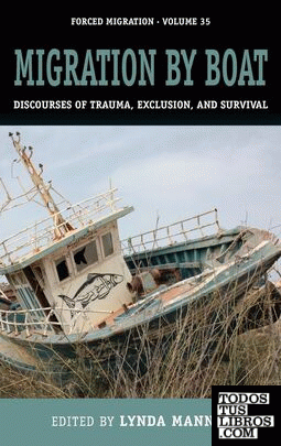 MIGRATION BY BOAT : DISCOURSES OF TRAUMA, EXCLUSION AND SURVIVAL