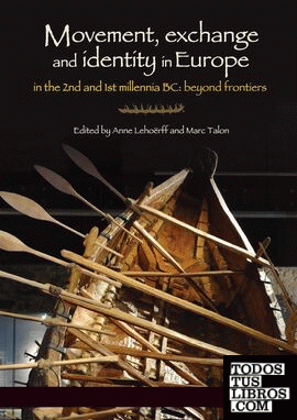 Movement, Exchange and Identity in Europe in the 2nd and 1st Millennia BC : Beyo