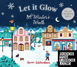Let it Glow! A Winter's Walk