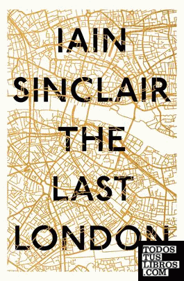 The Last London : True Fictions from an Unreal City