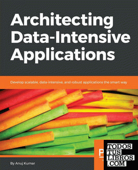 Architecting Data Intensive Applications