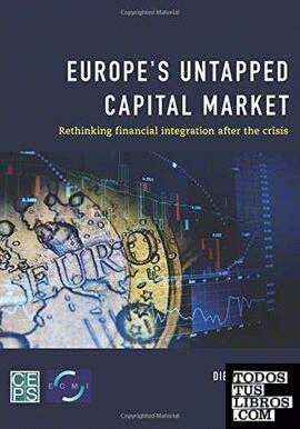 Europe's Untapped Capital Market : Rethinking Financial Integration After the Cr