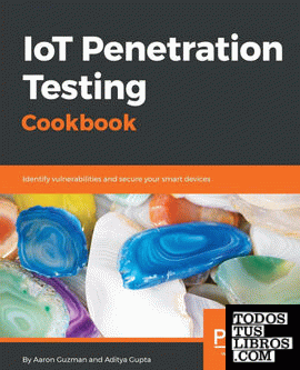IoT Penetration Testing Cookbook
