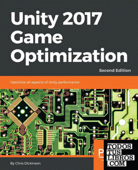 Unity 2017 Game Optimization, Second Edition