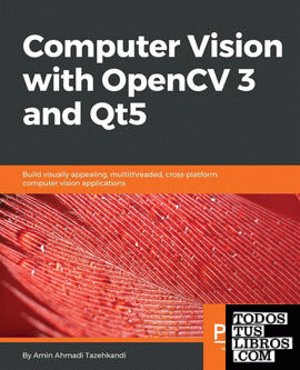 Computer Vision with OpenCV 3 and Qt5