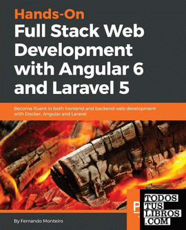 Hands-On Full-Stack Web Development with Angular 6 and Laravel 5