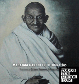 Mahatma Gandhi en Fotografías