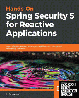 Hands-On Spring Security 5 for Reactive Applications