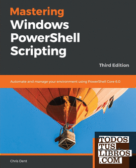 Mastering Windows PowerShell Scripting - Third Eiditon