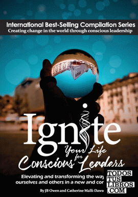 Ignite Your Life for Conscious Leaders