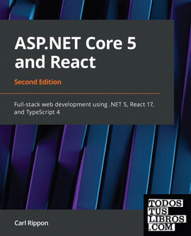 ASP.NET Core 5 and React - Second Edition