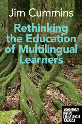 RETHINKING THE EDUCATION OF MULTILINGUAL LEARNERS: A CRITICAL ANALYSIS OF THEORE