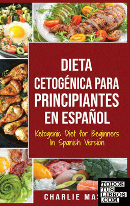 Dieta cetogénica para principiantes En Español; Ketogenic Diet for Beginners In