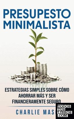 PRESUPESTO MINIMALISTA En Español; MINIMALIST BUDGET In Spanish Estrategias simp