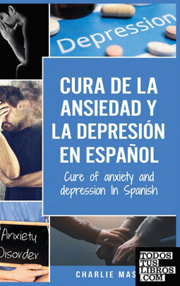 Cura de la ansiedad y la depresión En español; Cure of anxiety and depression In