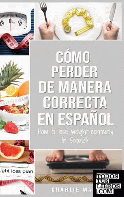 Cómo perder peso de manera correcta En español;How to lose weight correctly In S