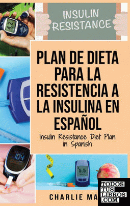 Plan De Dieta Para La Resistencia A La Insulina En Español;Insulin Resistance Di
