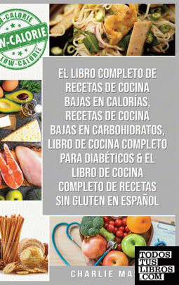 El Libro Completo De Recetas De Cocina Bajas En Calorías, Recetas De Cocina Baja