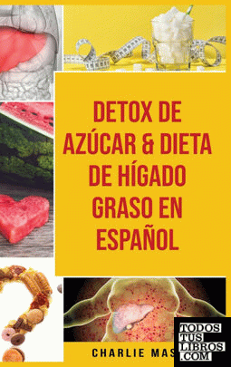 Detox de Azúcar &amp; Dieta de hígado graso En Español