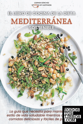 El libro de cocina de la dieta mediterránea sostenible