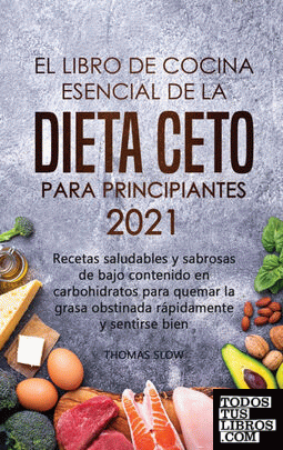 El libro de cocina esencial de la dieta ceto para principiantes 2021