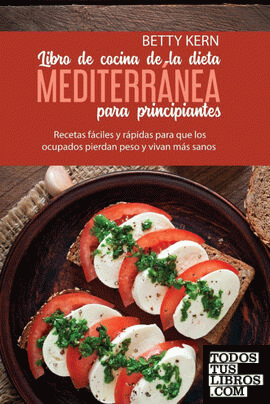 Libro de cocina de dieta mediterránea para principiantes