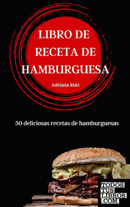 LIBRO DE RECETA  DE HAMBURGUESA