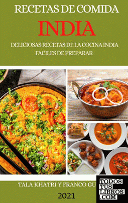 LIBRO DE COMIDA INDIA 2021 (INDIAN COOKBOOK SPANISH EDITION)