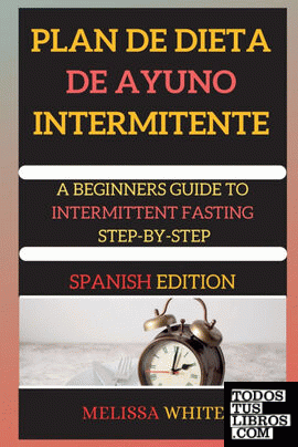 PLAN DE DIETA DE AYUNO INTERMITENTE ( edition 2 )