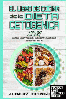 El Libro De Cocina De La Dieta Cetogénica 2021