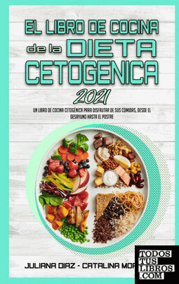El Libro De Cocina De La Dieta Cetogénica 2021