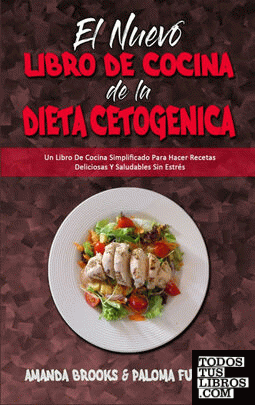 El Nuevo Libro De Cocina De La Dieta Cetogénica