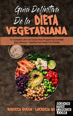 Guía Definitiva De La Dieta Vegetariana