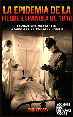 La Epidemia De La Fiebre Española De 1918