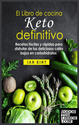 El Libro de cocina Keto definitivo