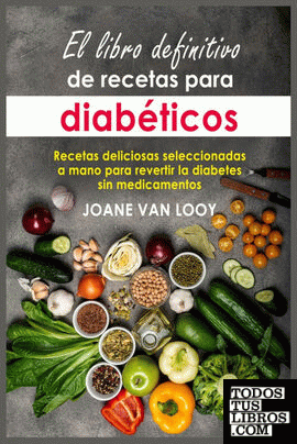 El libro definitivo de recetas para diabeticos