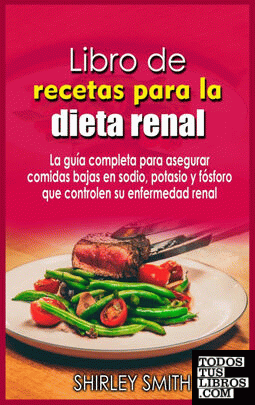 Libro de recetas para la dieta renal