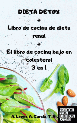 DIETA DETOX + Libro de cocina de dieta renal + El libro de cocina bajo en colest