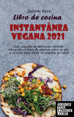 Libro de cocina instantánea vegana 2021