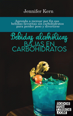 Bebidas alcohólicas bajas en carbohidratos