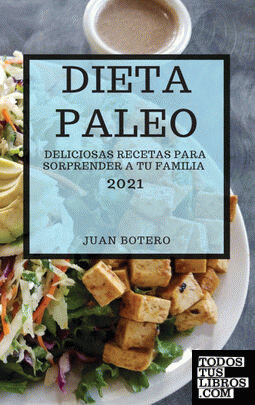 DIETA PALEO 2021 (PALEO DIET 2021 SPANISH EDITION)