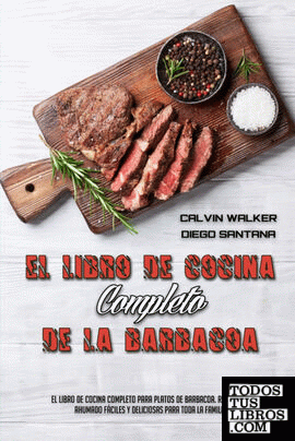 El Libro De Cocina Completo De La Barbacoa