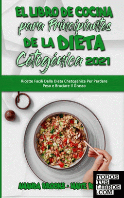 El Libro De Cocina Para Principiantes De La Dieta Cetogénica 2021
