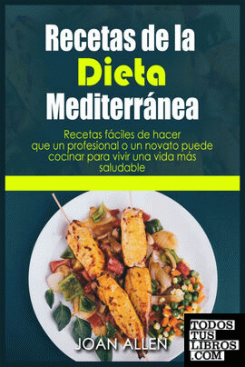 Recetas De La Dieta Mediterranea de Joan Allen 978-1-80301-769-3