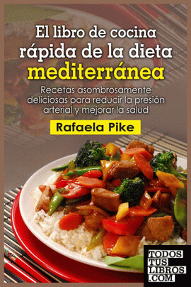 El libro de cocina rapida de la dieta mediterranea