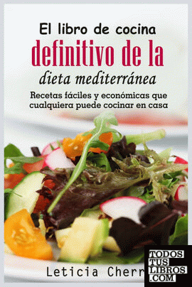 El libro de cocina definitivo de la dieta mediterranea
