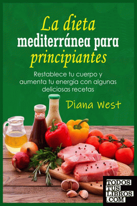 La dieta mediterranea para principiantes