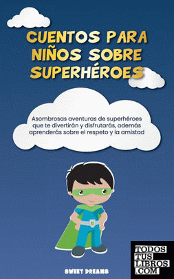 Cuentos para niños sobre superhéroes